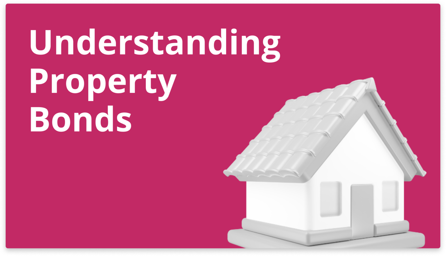 Property Bonds How They Work and Why Invest? Business Expert