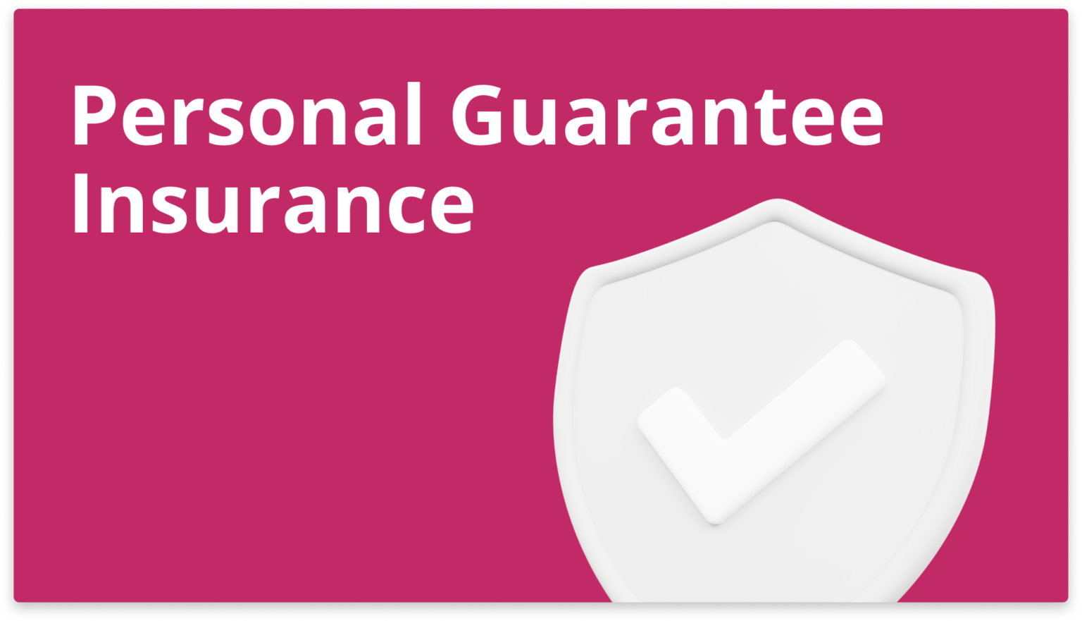 Personal Guarantee Insurance (PGI) Business Expert