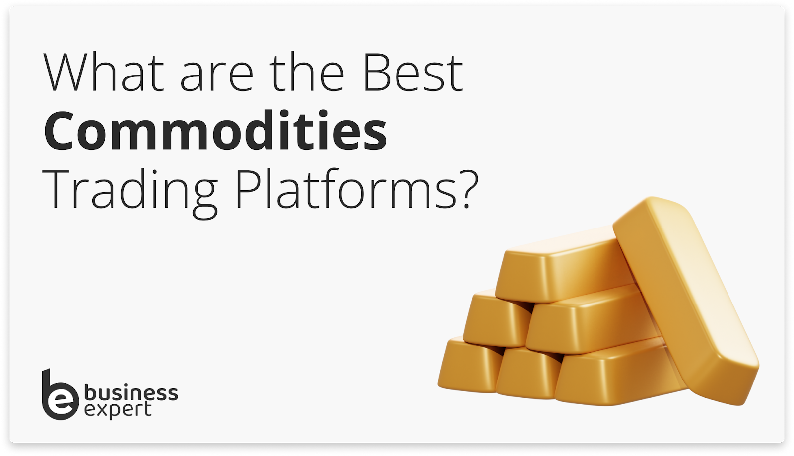 Best Commodity Trading Platforms Business Expert
