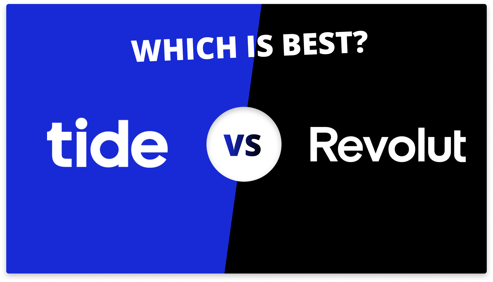 Tide vs Revolut: Which Bank Account is Better?