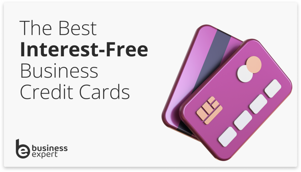 The Best InterestFree Business Credit Cards Business Expert