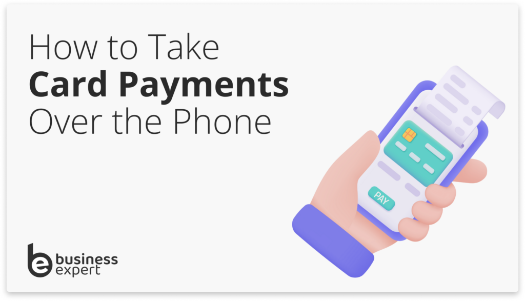 How to Take Card Payments Over the Phone