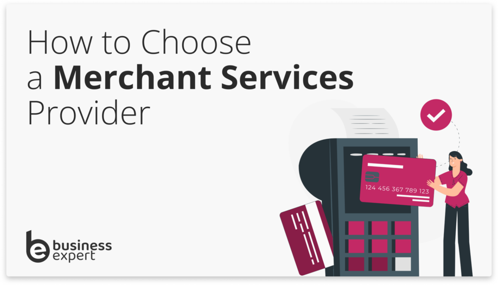 How to Choose a Merchant Service Provider