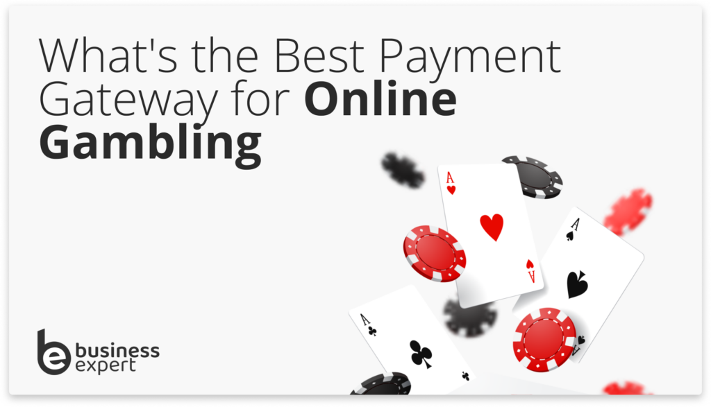 What's the Best Payment Gateway for Online Gambling?