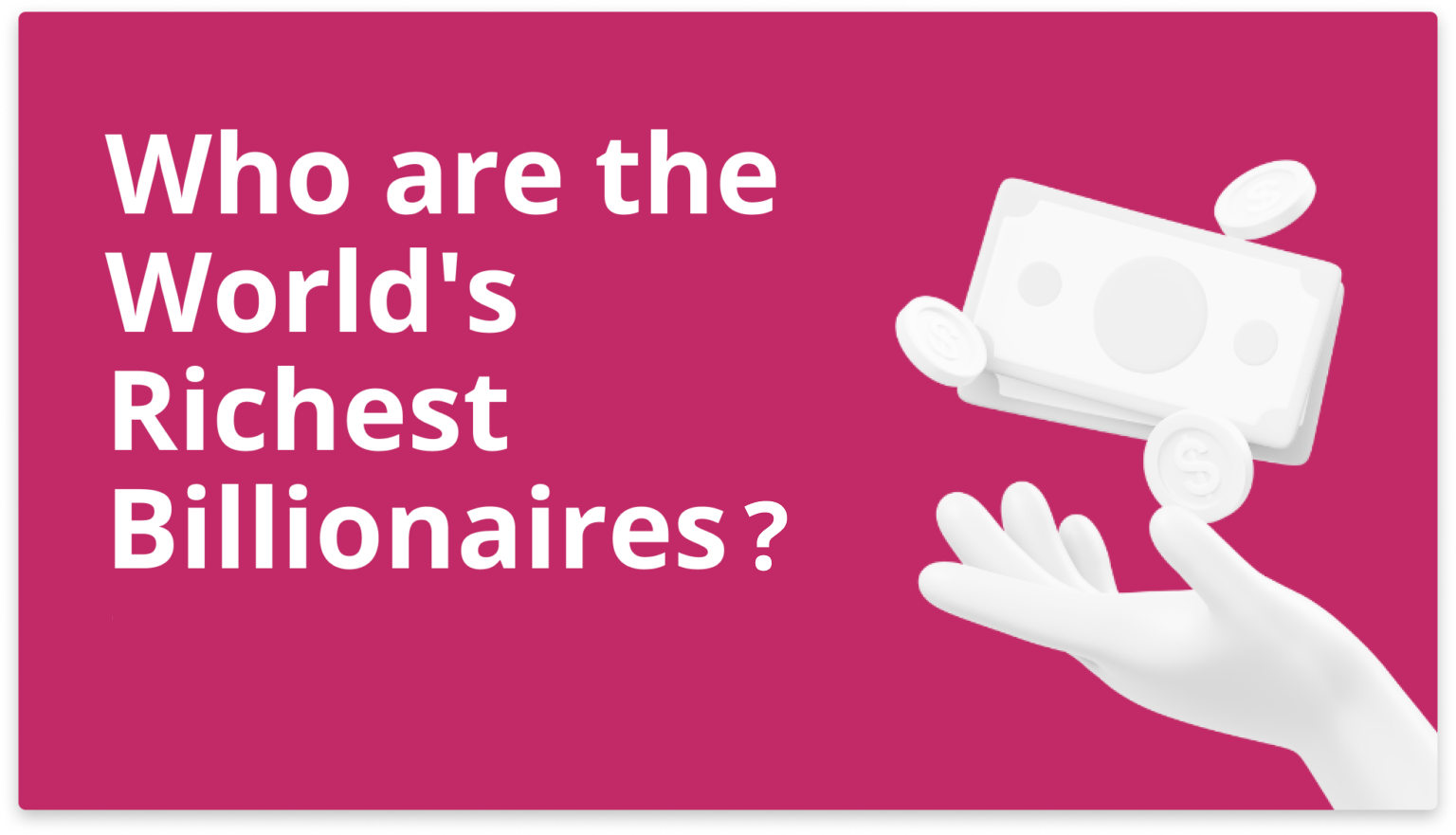 Who are the World's Richest People in 2024? Business Expert