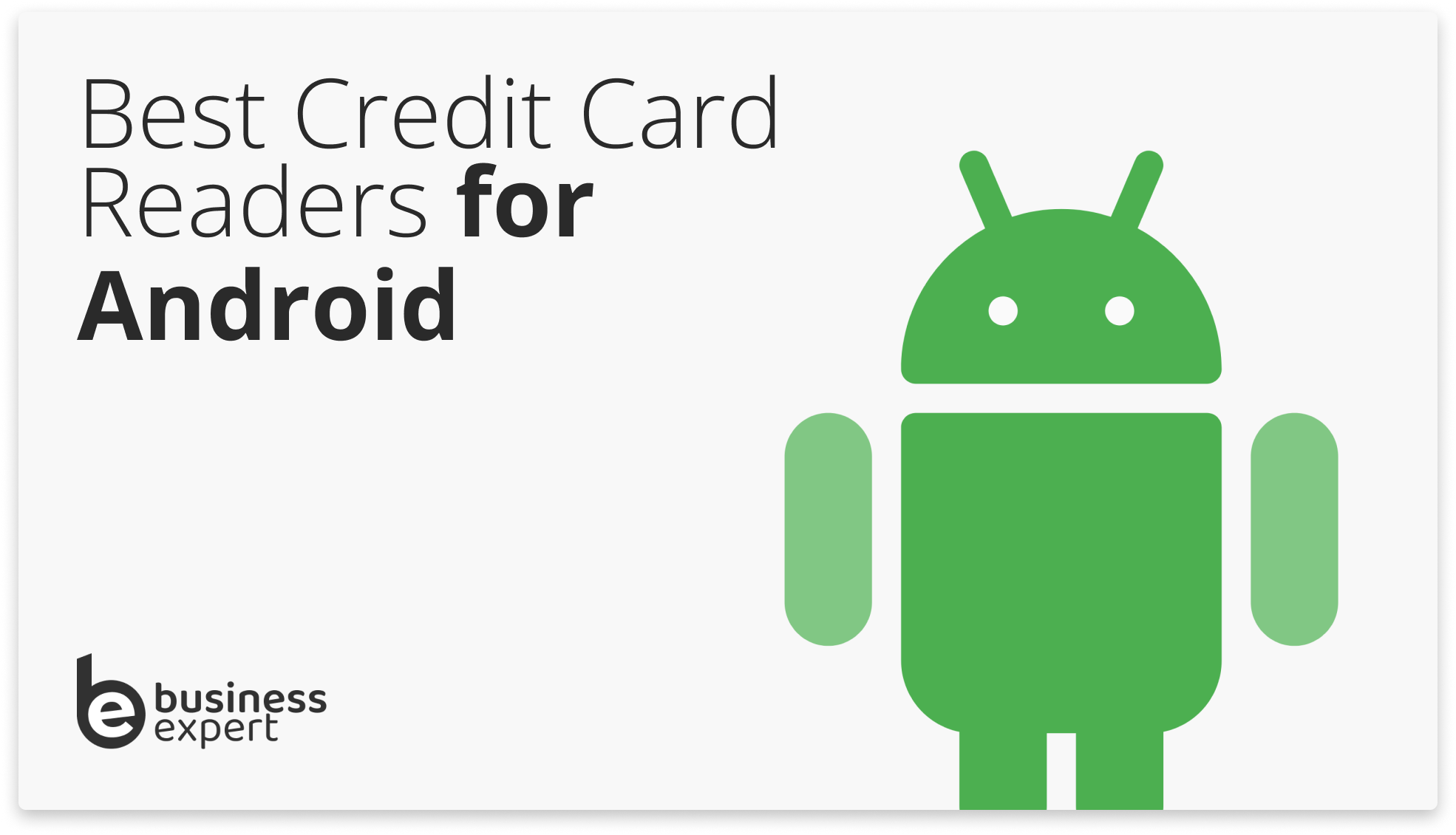 Best Credit Card Readers for Android Business Expert