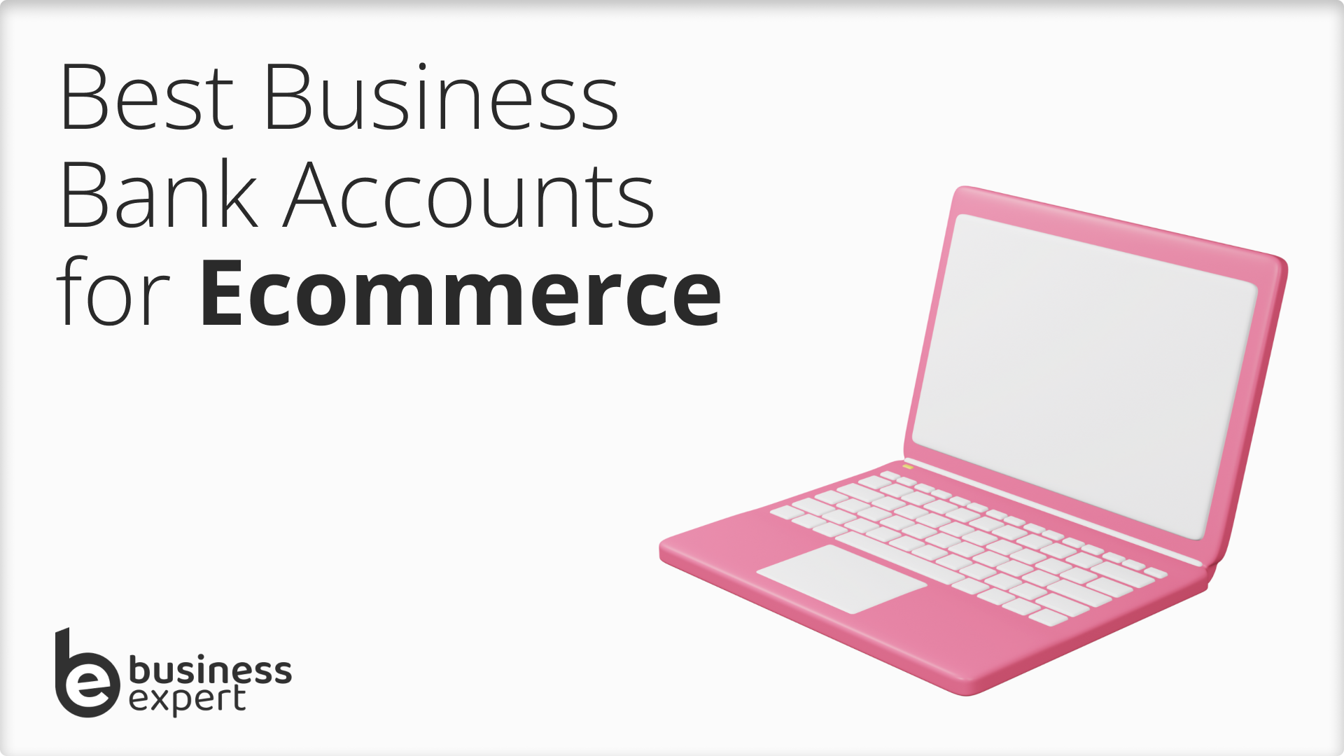 Compare Ecommerce Business Bank Accounts