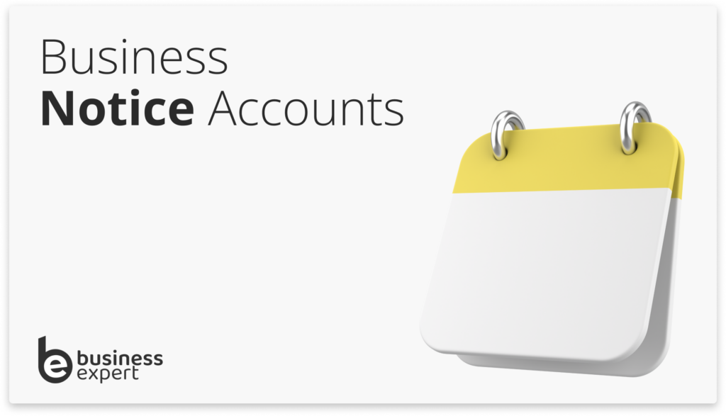 Business Notice Accounts