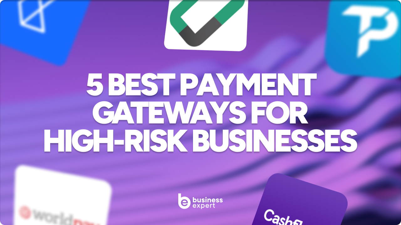 5 Best Payment Gateways For
High-Risk Businesses