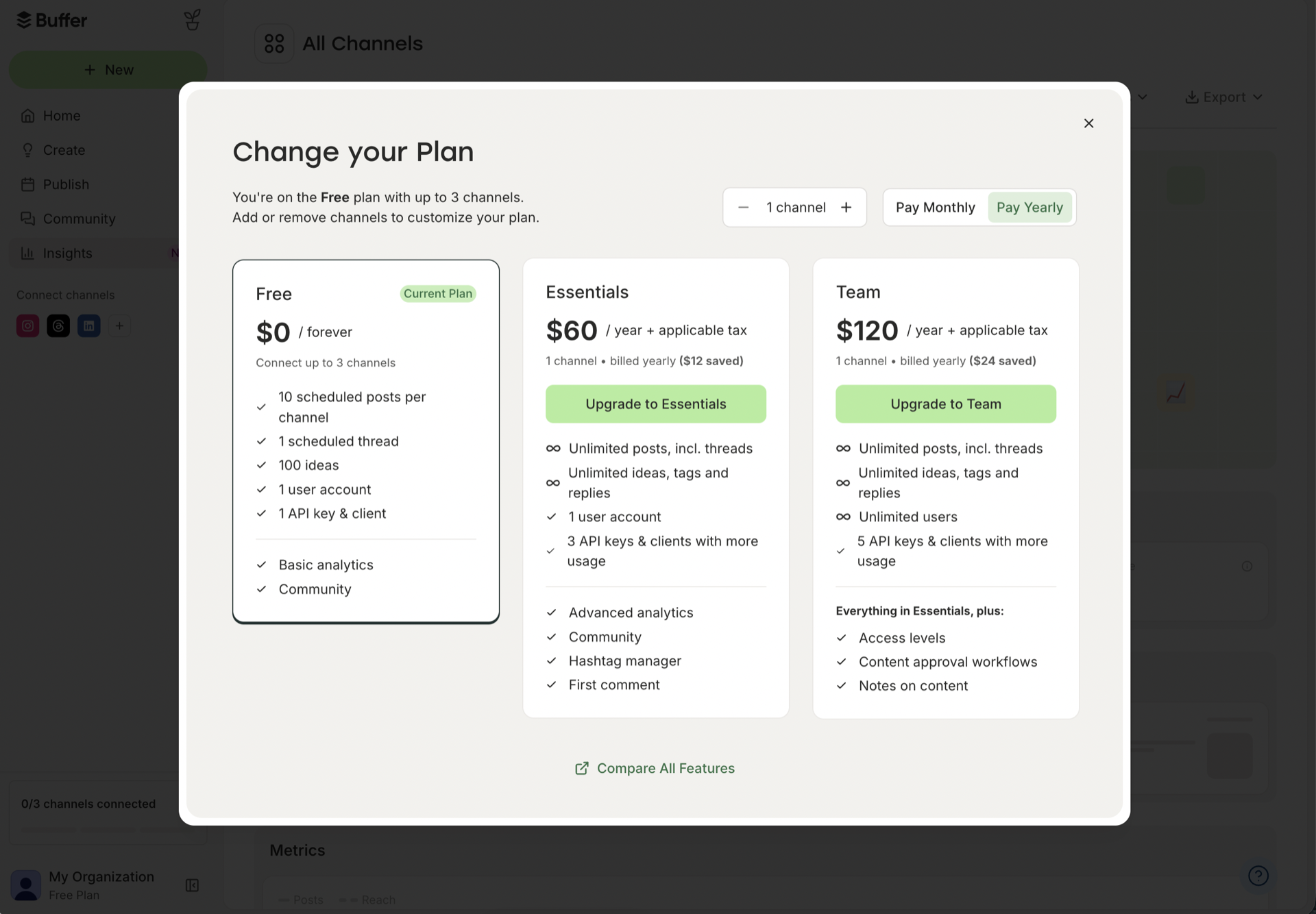 Buffer Change your Plan dialog showing three tiers priced per channel in US dollars: Free at $0 forever with up to 3 channels, 10 scheduled posts per channel, 1 scheduled thread, 100 ideas and 1 user; Essentials at $60 a year; and Team at $120 a year, with a monthly and yearly billing toggle